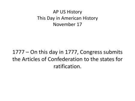 AP US History This Day in American History November 17