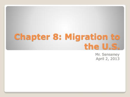 Chapter 8: Migration to the U.S.