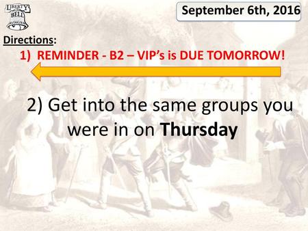 REMINDER - B2 – VIP’s is DUE TOMORROW!