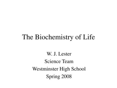 The Biochemistry of Life