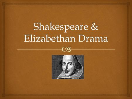 Shakespeare & Elizabethan Drama