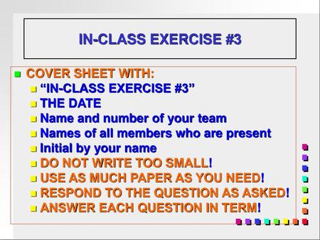 IN-CLASS EXERCISE #3 COVER SHEET WITH: “IN-CLASS EXERCISE #3” THE DATE