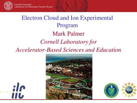 Electron Cloud and Ion Experimental Program