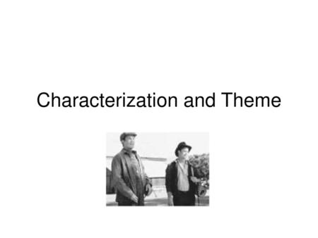 Characterization and Theme