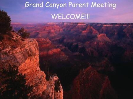 Grand Canyon Parent Meeting