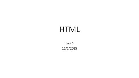 HTML Lab 5 10/1/2015.