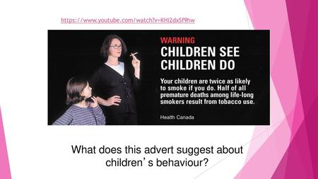 What does this advert suggest about children’s behaviour?