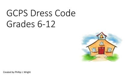 GCPS Dress Code Grades 6-12