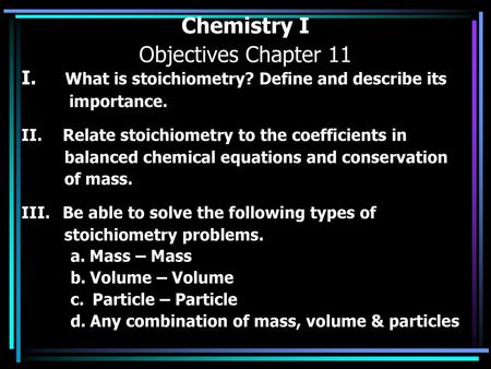 Chemistry I Objectives Chapter 11