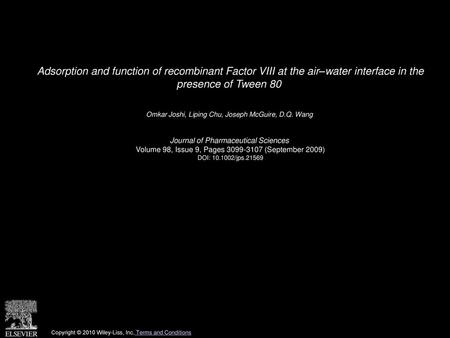 Adsorption and function of recombinant Factor VIII at the air–water interface in the presence of Tween 80  Omkar Joshi, Liping Chu, Joseph McGuire, D.Q.