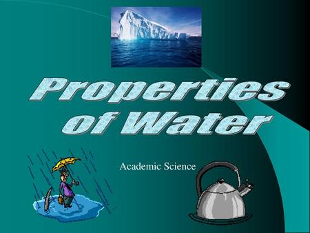 Properties of Water Academic Science.