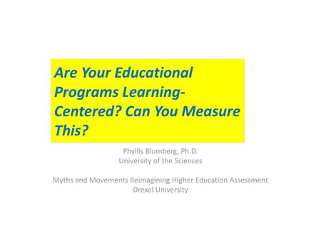 Are Your Educational Programs Learning-Centered? Can You Measure This?