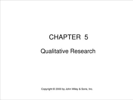 CHAPTER 5 Qualitative Research