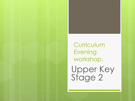 Curriculum Evening workshop.