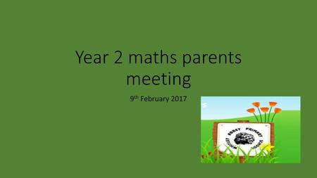 Year 2 maths parents meeting