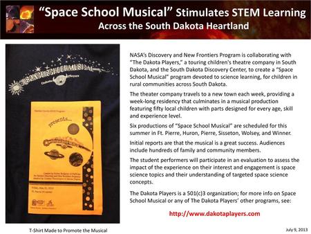 “Space School Musical” Stimulates STEM Learning Across the South Dakota Heartland NASA’s Discovery and New Frontiers Program is collaborating with “The.