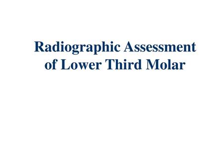 Radiographic Assessment of Lower Third Molar