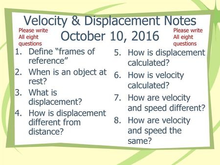 Velocity & Displacement Notes October 10, 2016