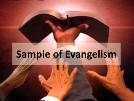 Sample of Evangelism.