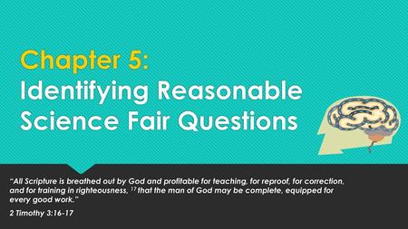 Chapter 5: Identifying Reasonable Science Fair Questions