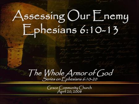 Assessing Our Enemy Ephesians 6:10-13