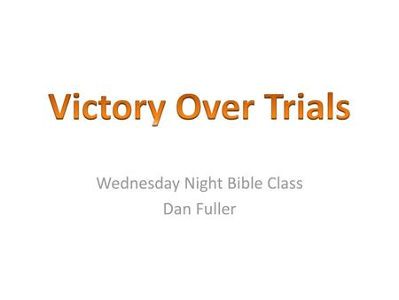 Wednesday Night Bible Class Dan Fuller