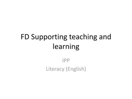 FD Supporting teaching and learning