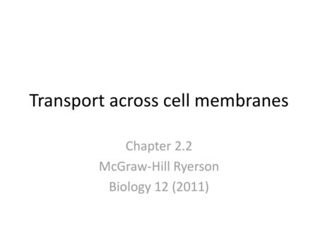 Transport across cell membranes