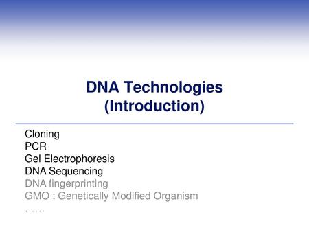 DNA Technologies (Introduction)