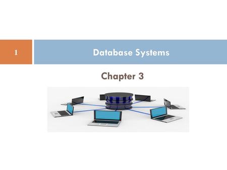 Database Systems Chapter 3 1.