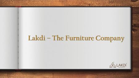 Lakdi – The Furniture Company