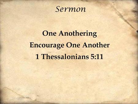 One Anothering Encourage One Another 1 Thessalonians 5:11