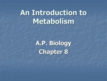 An Introduction to Metabolism