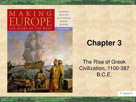 The Rise of Greek Civilization, B.C.E.