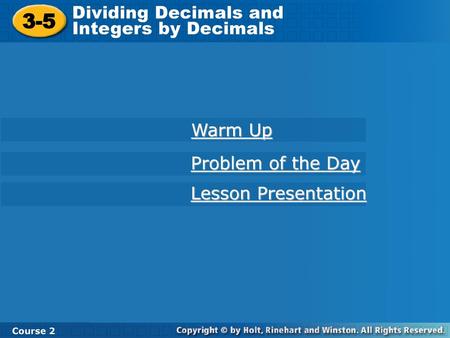 3-5 Dividing Decimals and Integers by Decimals Warm Up