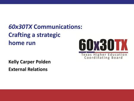 60x30TX Communications: Crafting a strategic home run