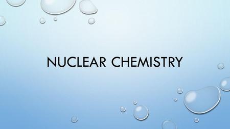 Nuclear Chemistry.