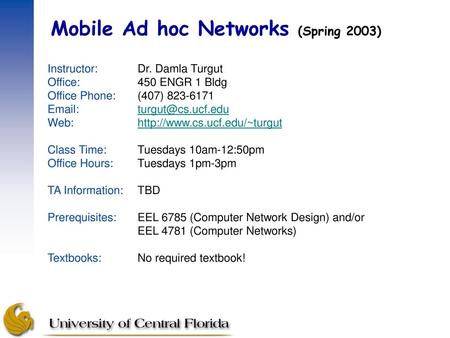 Mobile Ad hoc Networks (Spring 2003)