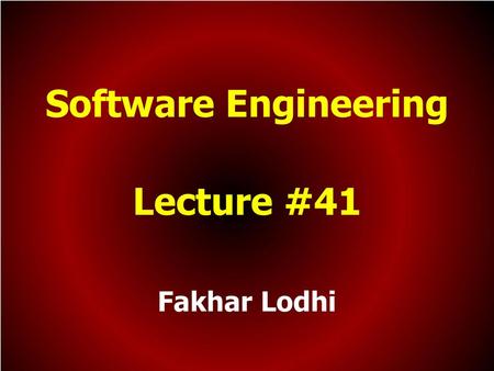 Software Engineering Lecture #41