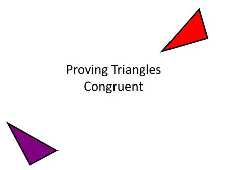 Proving Triangles Congruent