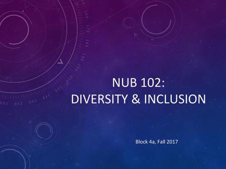 NUB 102: DIVERSITY & INCLUSION