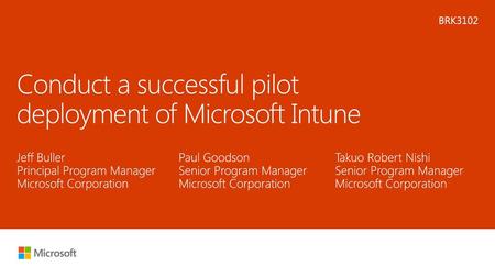 Conduct a successful pilot deployment of Microsoft Intune