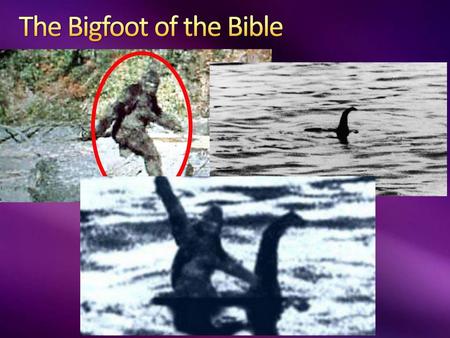 The Bigfoot of the Bible