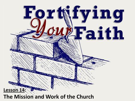 The Mission and Work of the Church