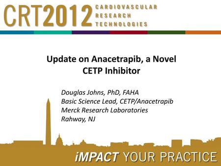 Update on Anacetrapib, a Novel CETP Inhibitor