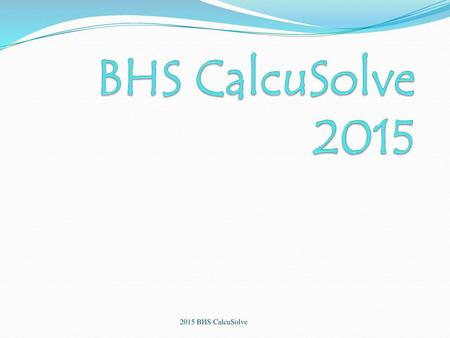 BHS CalcuSolve 2015 2015 BHS CalcuSolve.