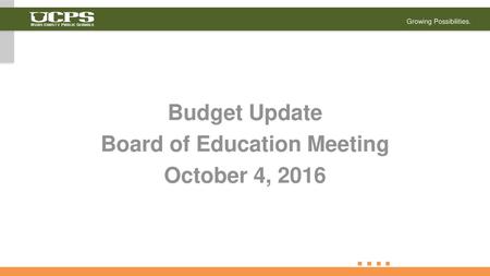 Budget Update Board of Education Meeting October 4, 2016