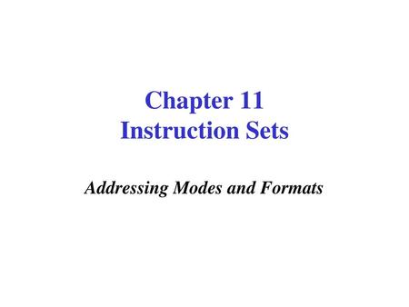 Chapter 11 Instruction Sets