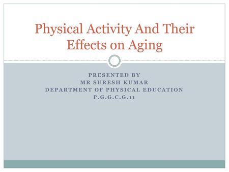 Physical Activity And Their Effects on Aging