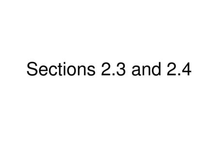 Sections 2.3 and 2.4.